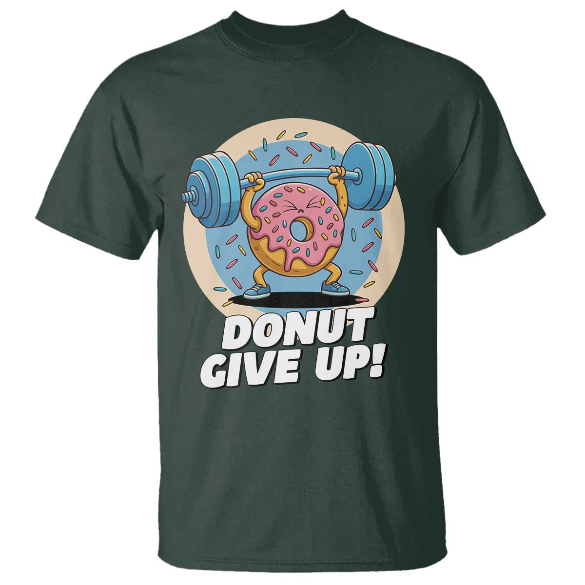 Donut Give Up T Shirt Funny Gym Workout Donut Lover Gift - Wonder Print Shop