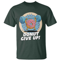 Donut Give Up T Shirt Funny Gym Workout Donut Lover Gift - Wonder Print Shop