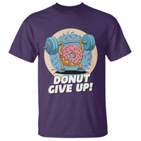 Donut Give Up T Shirt Funny Gym Workout Donut Lover Gift - Wonder Print Shop