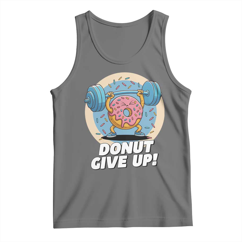 Donut Give Up Tank Top Funny Gym Workout Donut Lover Gift - Wonder Print Shop