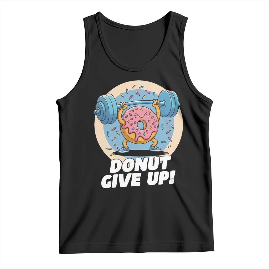Donut Give Up Tank Top Funny Gym Workout Donut Lover Gift - Wonder Print Shop