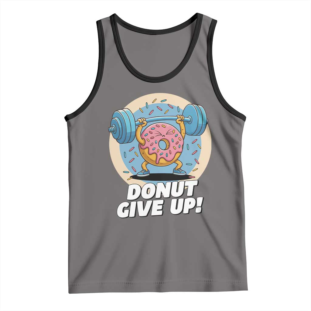 Donut Give Up Tank Top Funny Gym Workout Donut Lover Gift - Wonder Print Shop