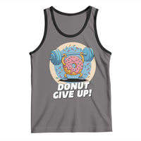 Donut Give Up Tank Top Funny Gym Workout Donut Lover Gift - Wonder Print Shop