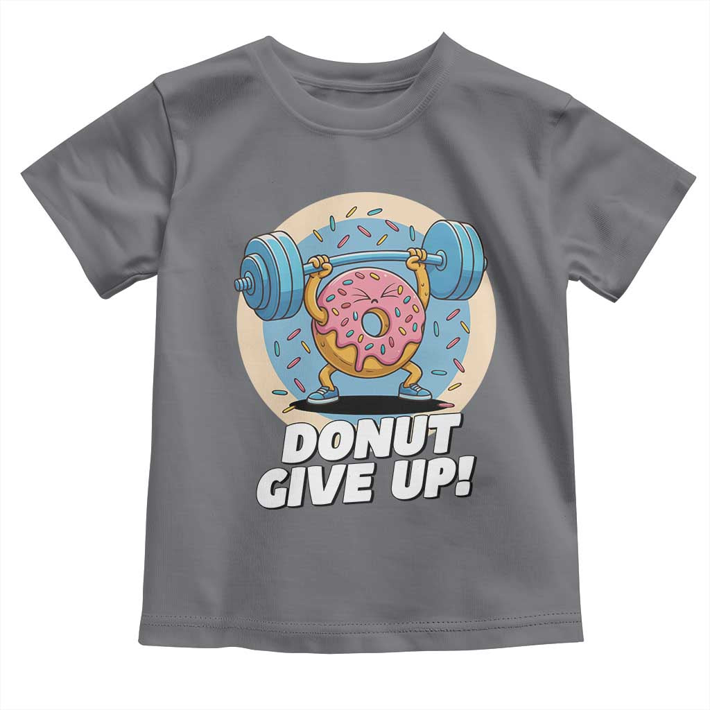Donut Give Up Toddler T Shirt Funny Gym Workout Donut Lover Gift - Wonder Print Shop