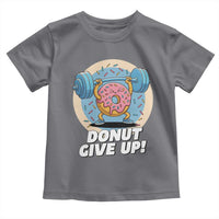 Donut Give Up Toddler T Shirt Funny Gym Workout Donut Lover Gift - Wonder Print Shop