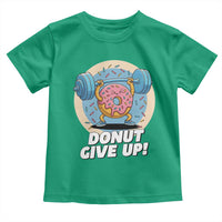 Donut Give Up Toddler T Shirt Funny Gym Workout Donut Lover Gift - Wonder Print Shop
