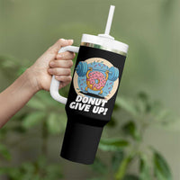 Donut Give Up Tumbler With Handle Funny Gym Workout Donut Lover Gift