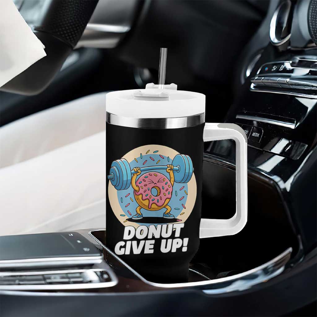 Donut Give Up Tumbler With Handle Funny Gym Workout Donut Lover Gift
