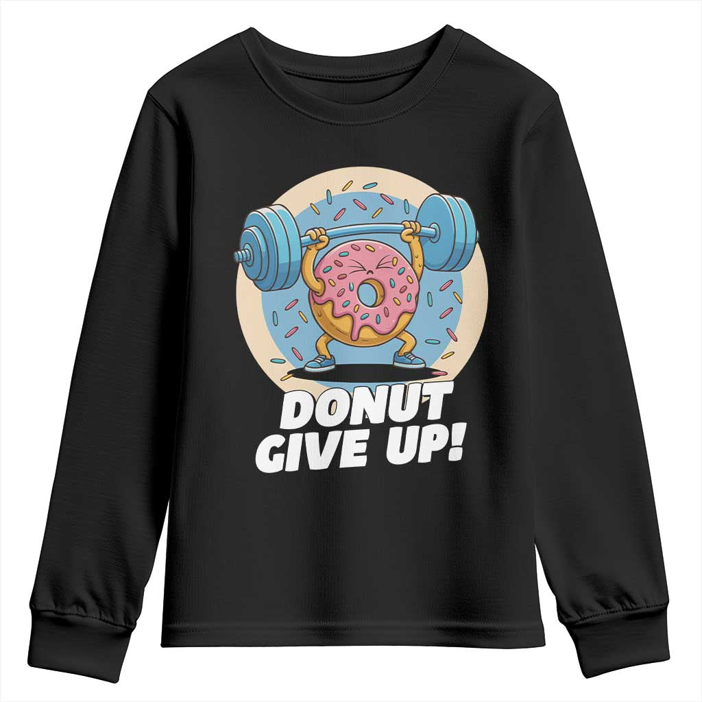 Donut Give Up Youth Sweatshirt Funny Gym Workout Donut Lover Gift - Wonder Print Shop