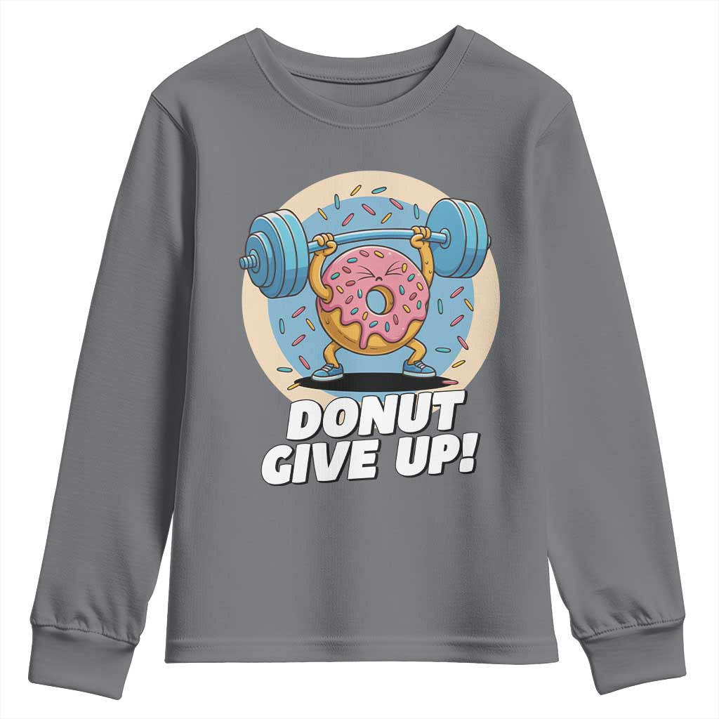 Donut Give Up Youth Sweatshirt Funny Gym Workout Donut Lover Gift - Wonder Print Shop