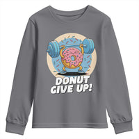 Donut Give Up Youth Sweatshirt Funny Gym Workout Donut Lover Gift - Wonder Print Shop