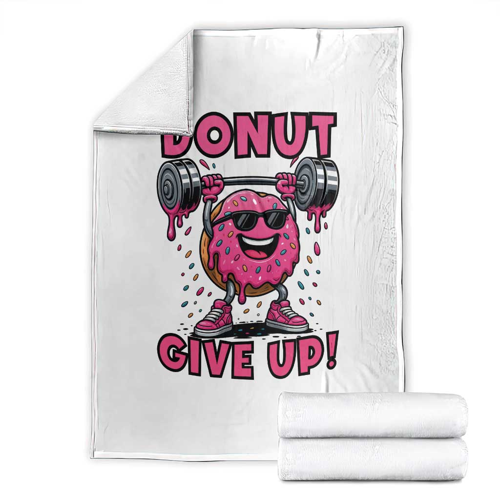 Donut Give Up Throw Blanket Fitness Motivation For Donut Lovers - Wonder Print Shop