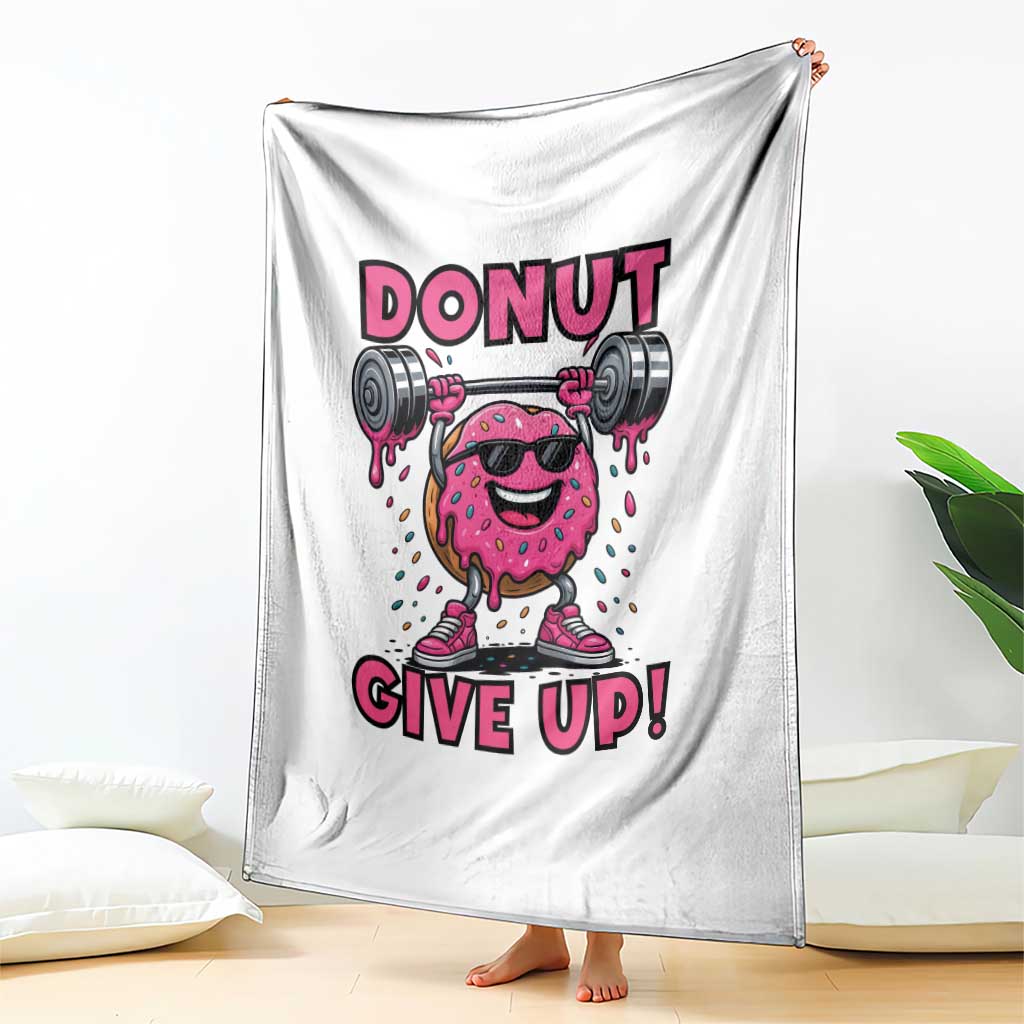 Donut Give Up Throw Blanket Fitness Motivation For Donut Lovers - Wonder Print Shop