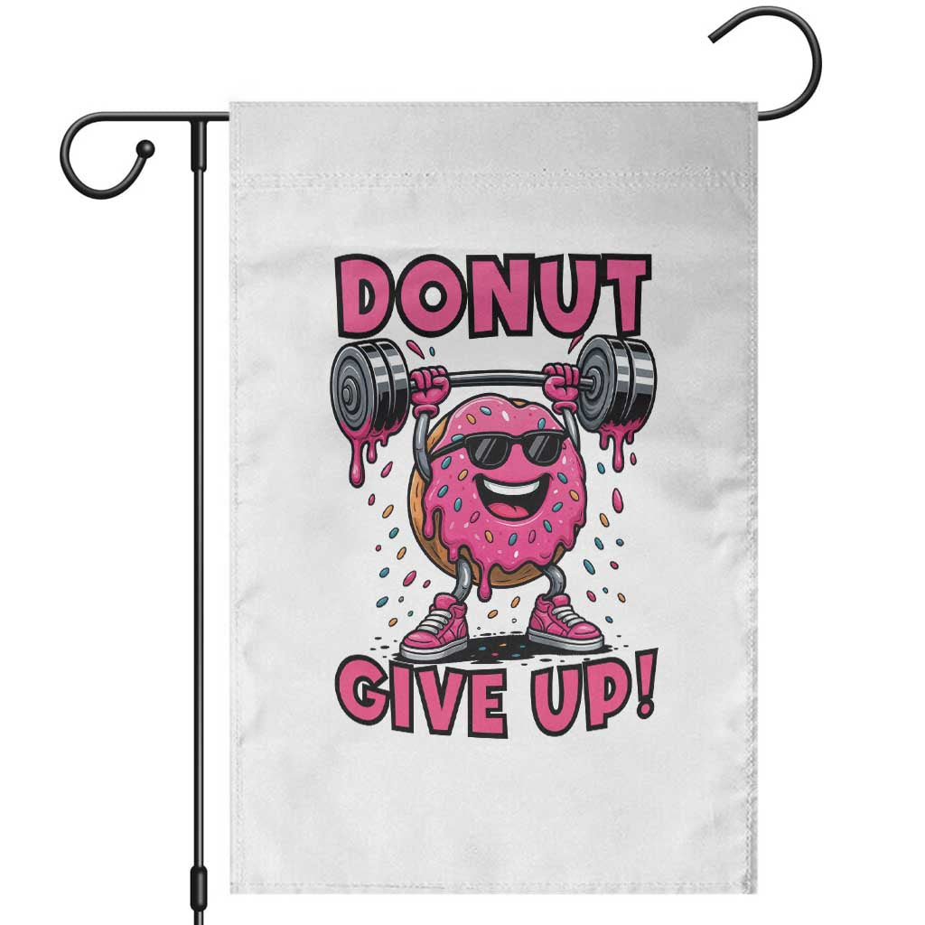 Donut Give Up Garden Flag Fitness Motivation For Donut Lovers - Wonder Print Shop