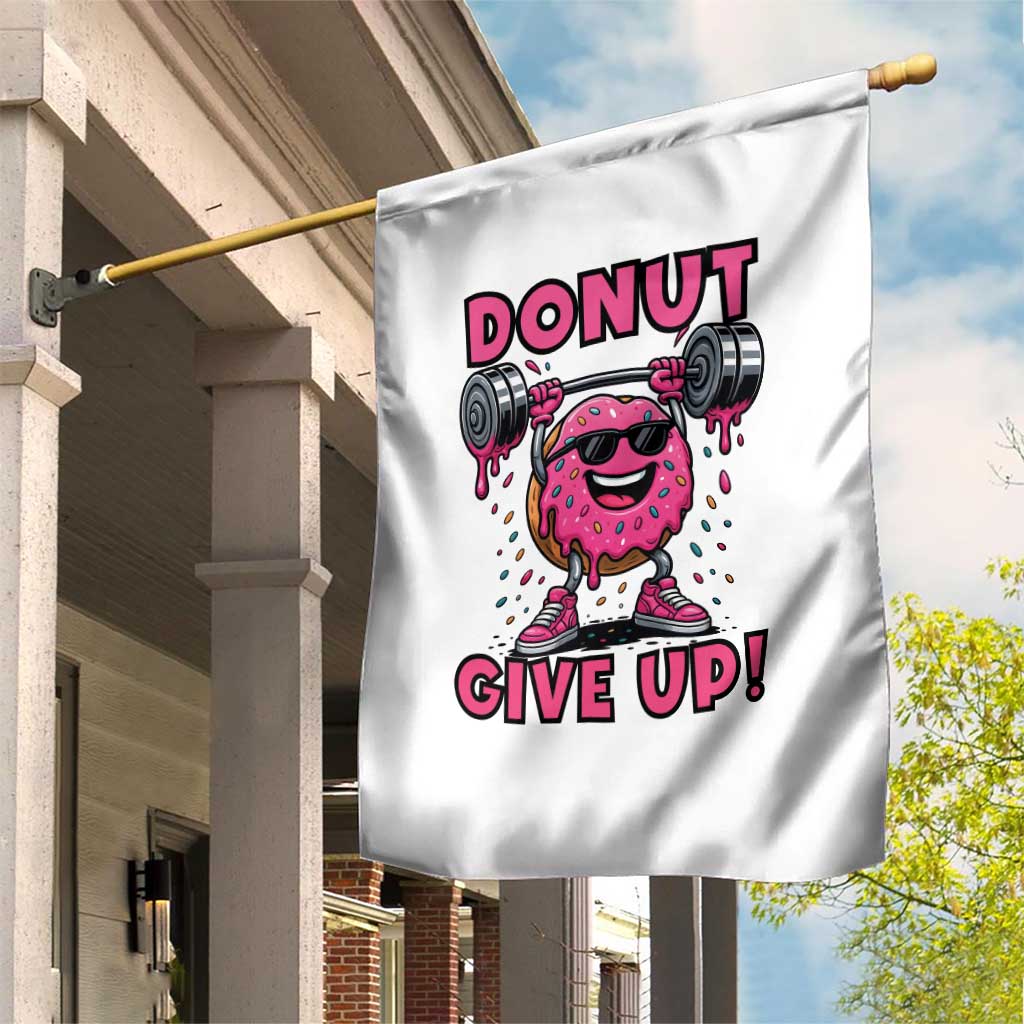 Donut Give Up Garden Flag Fitness Motivation For Donut Lovers - Wonder Print Shop