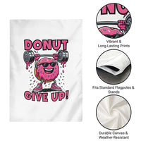 Donut Give Up Garden Flag Fitness Motivation For Donut Lovers - Wonder Print Shop