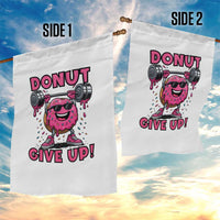 Donut Give Up Garden Flag Fitness Motivation For Donut Lovers - Wonder Print Shop