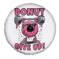 Donut Give Up Spare Tire Cover Fitness Motivation For Donut Lovers - Wonder Print Shop