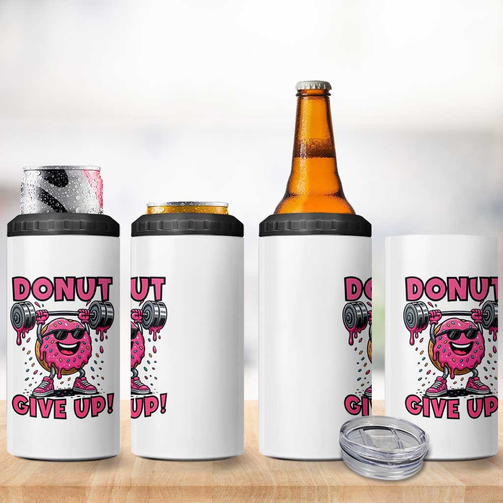 Donut Give Up 4 in 1 Can Cooler Tumbler Fitness Motivation For Donut Lovers