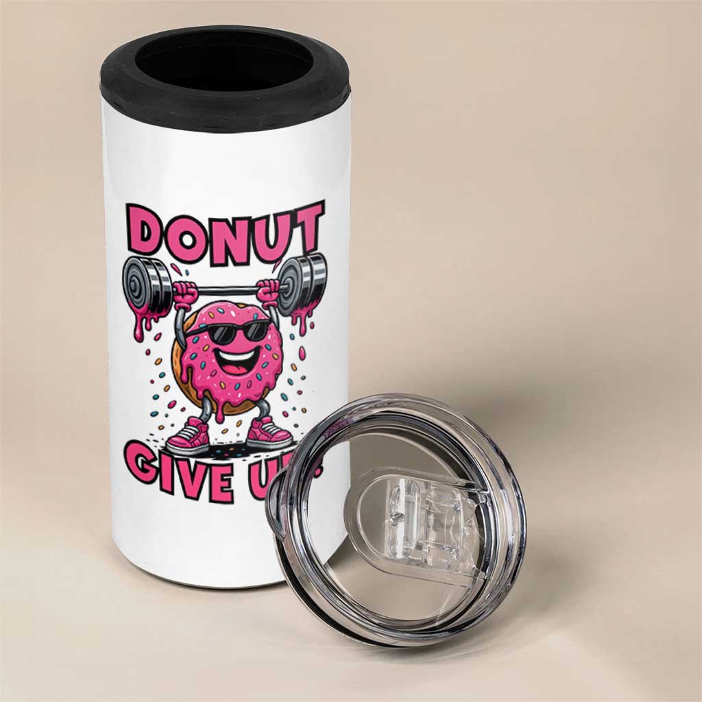 Donut Give Up 4 in 1 Can Cooler Tumbler Fitness Motivation For Donut Lovers