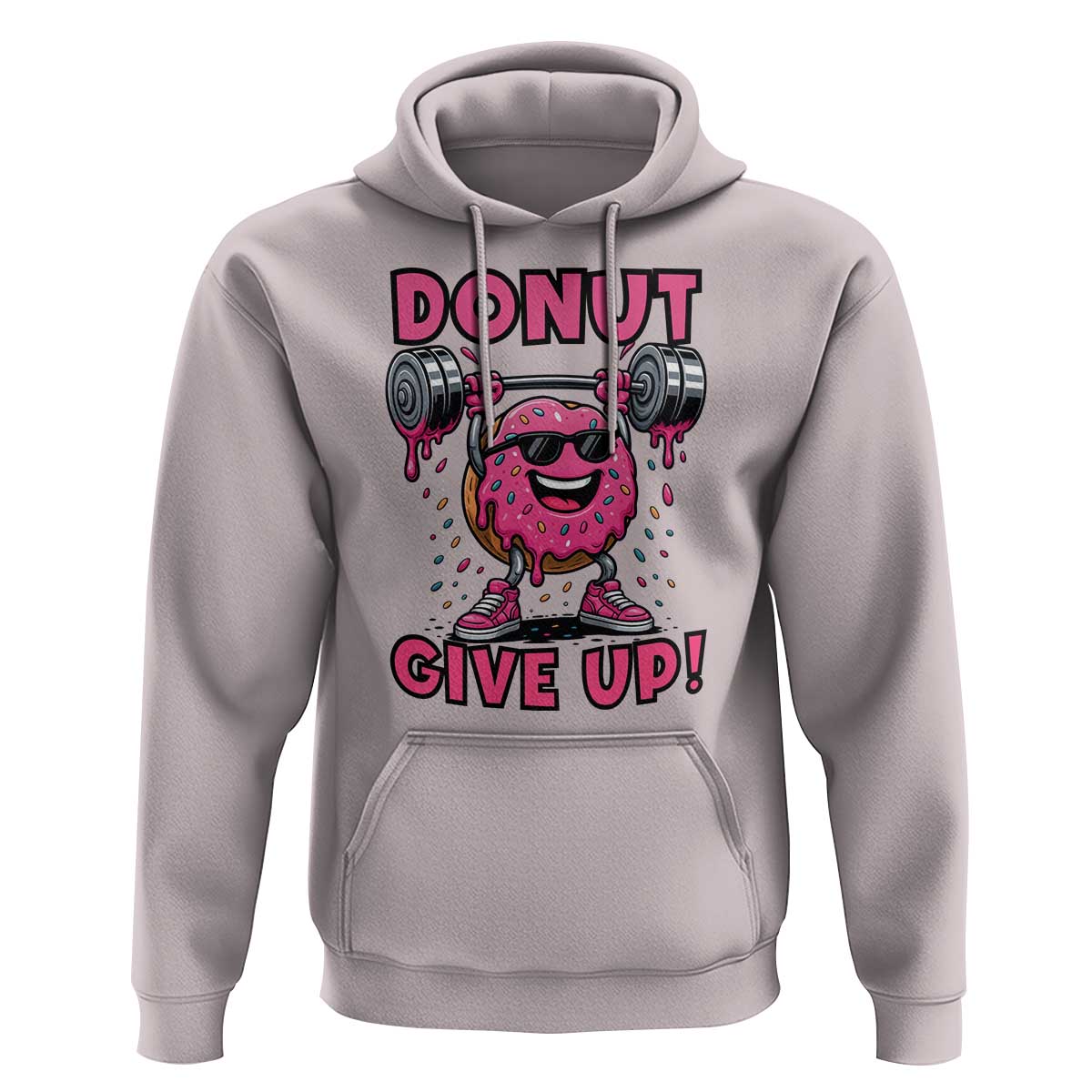 Donut Give Up Hoodie Fitness Motivation For Donut Lovers - Wonder Print Shop