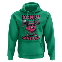 Donut Give Up Hoodie Fitness Motivation For Donut Lovers - Wonder Print Shop