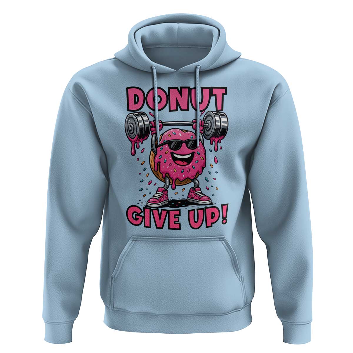 Donut Give Up Hoodie Fitness Motivation For Donut Lovers - Wonder Print Shop