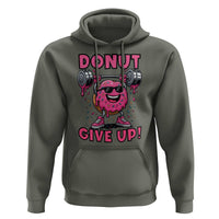 Donut Give Up Hoodie Fitness Motivation For Donut Lovers - Wonder Print Shop