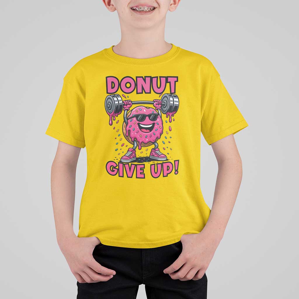 Donut Give Up T Shirt For Kid Fitness Motivation For Donut Lovers - Wonder Print Shop