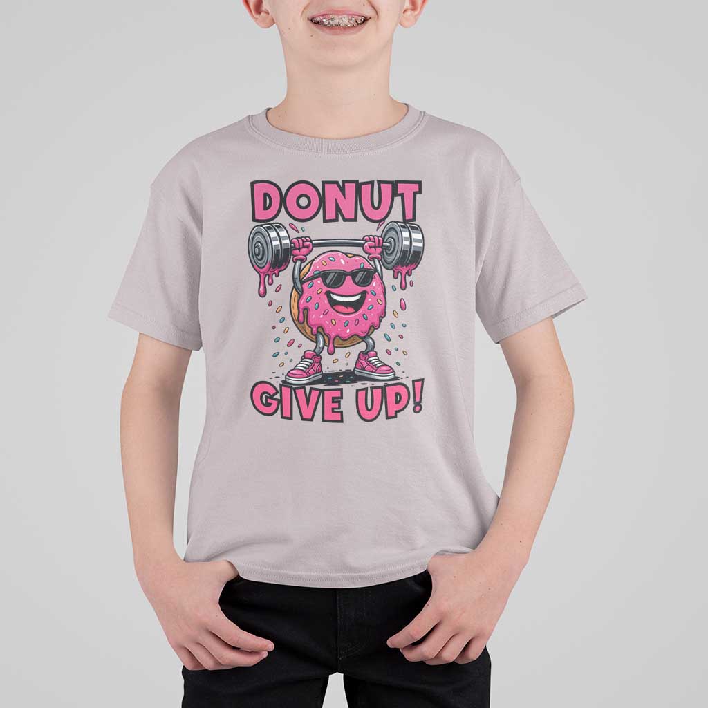 Donut Give Up T Shirt For Kid Fitness Motivation For Donut Lovers - Wonder Print Shop