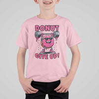 Donut Give Up T Shirt For Kid Fitness Motivation For Donut Lovers - Wonder Print Shop