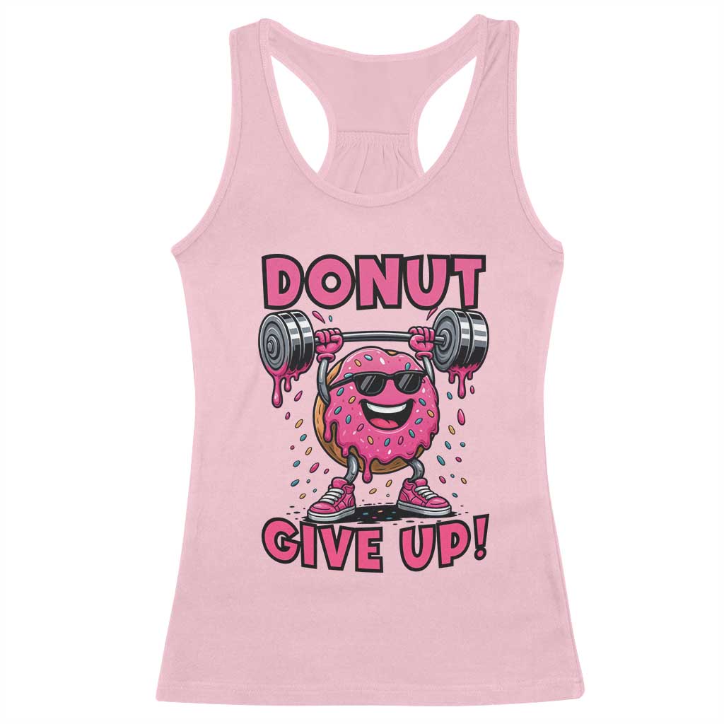 Donut Give Up Racerback Tank Top Fitness Motivation For Donut Lovers - Wonder Print Shop