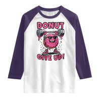 Donut Give Up Raglan Shirt Fitness Motivation For Donut Lovers - Wonder Print Shop