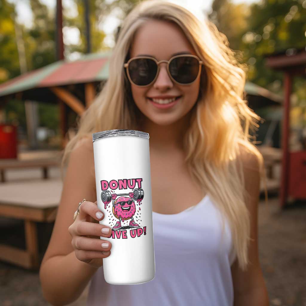 Donut Give Up Skinny Tumbler Fitness Motivation For Donut Lovers