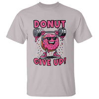 Donut Give Up T Shirt Fitness Motivation For Donut Lovers - Wonder Print Shop