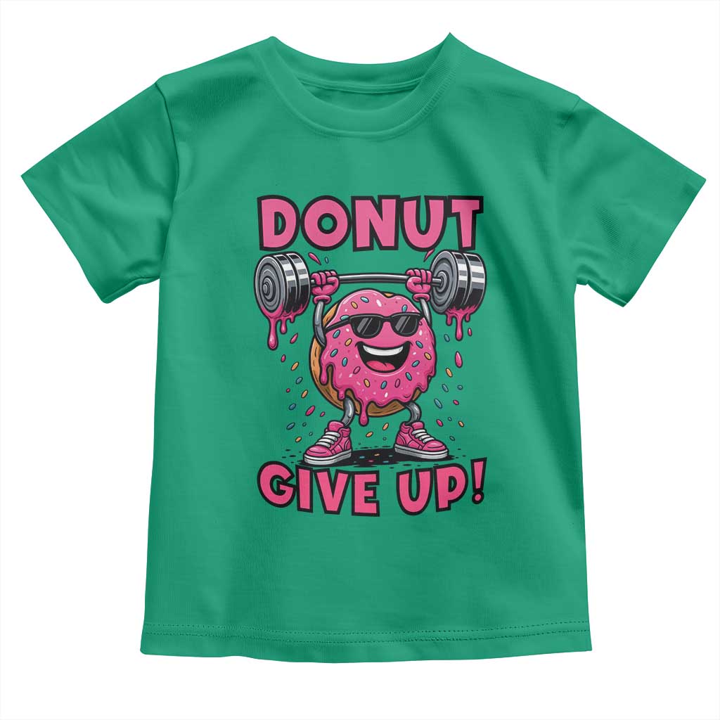 Donut Give Up Toddler T Shirt Fitness Motivation For Donut Lovers - Wonder Print Shop