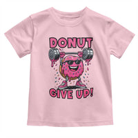 Donut Give Up Toddler T Shirt Fitness Motivation For Donut Lovers - Wonder Print Shop