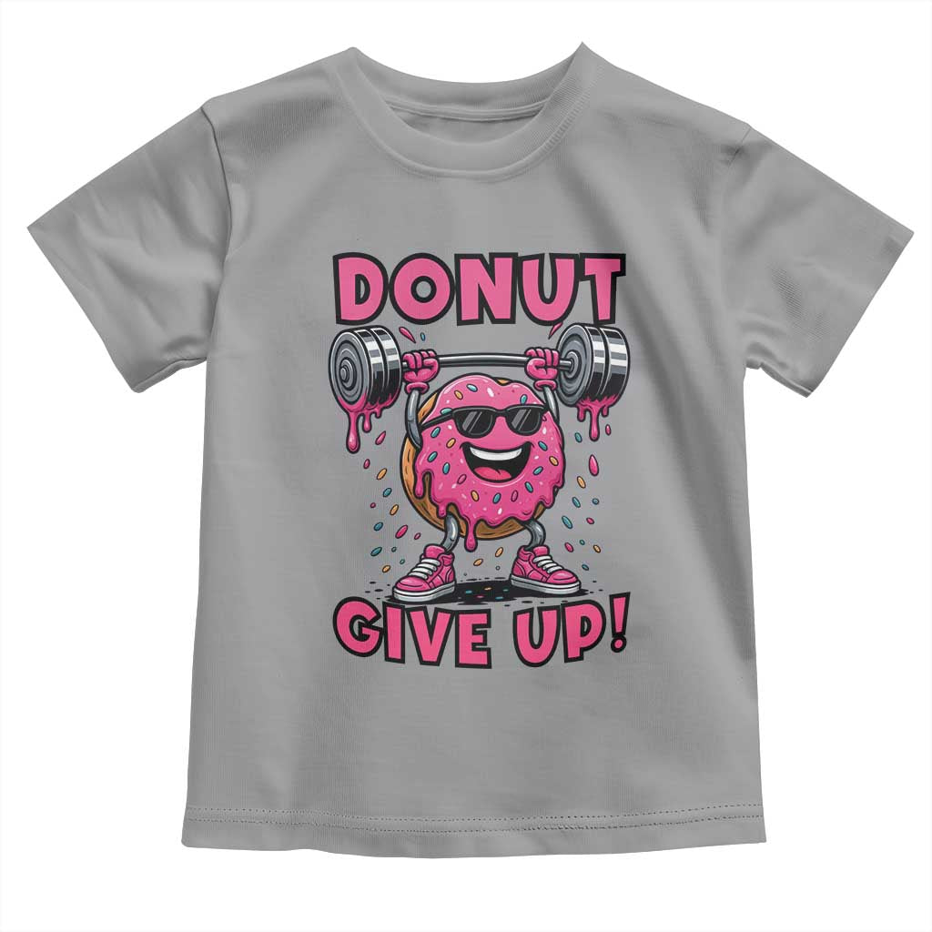 Donut Give Up Toddler T Shirt Fitness Motivation For Donut Lovers - Wonder Print Shop
