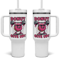 Donut Give Up Tumbler With Handle Fitness Motivation For Donut Lovers