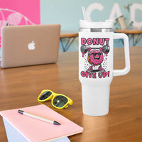 Donut Give Up Tumbler With Handle Fitness Motivation For Donut Lovers