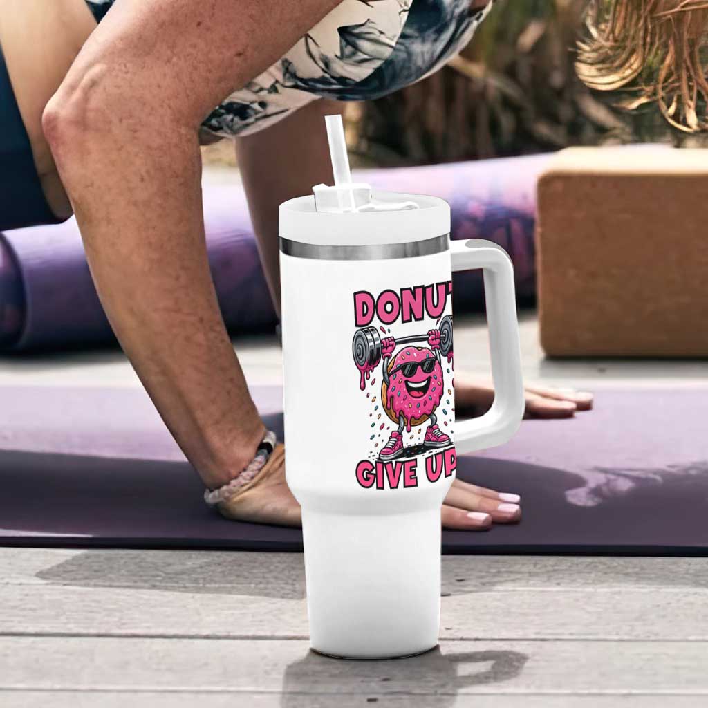 Donut Give Up Tumbler With Handle Fitness Motivation For Donut Lovers