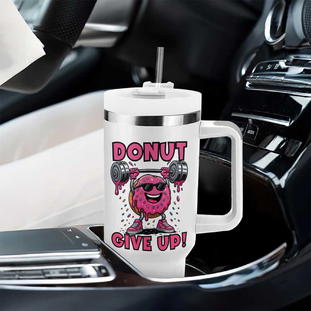 Donut Give Up Tumbler With Handle Fitness Motivation For Donut Lovers