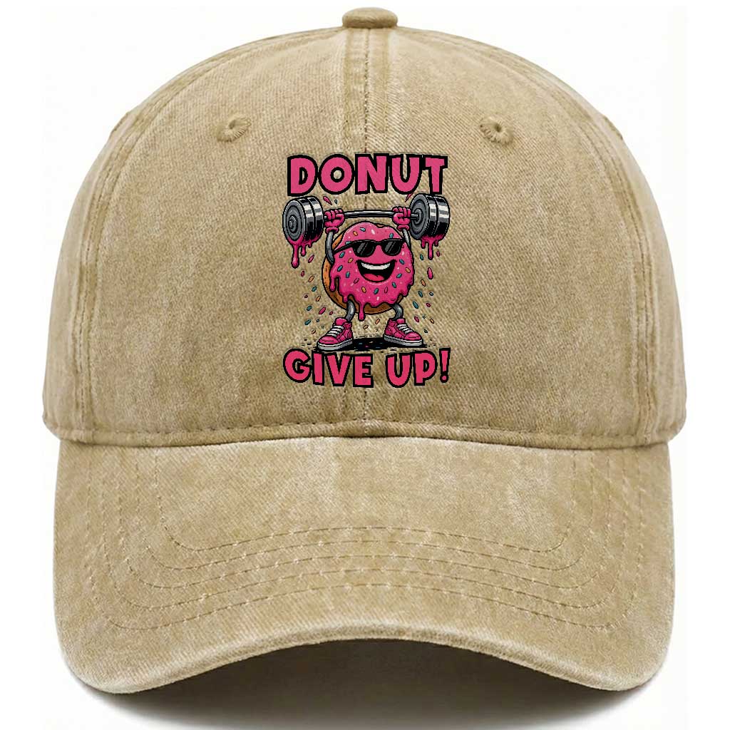Donut Give Up Washed Cotton Baseball Cap Fitness Motivation For Donut Lovers
