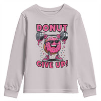 Donut Give Up Youth Sweatshirt Fitness Motivation For Donut Lovers - Wonder Print Shop