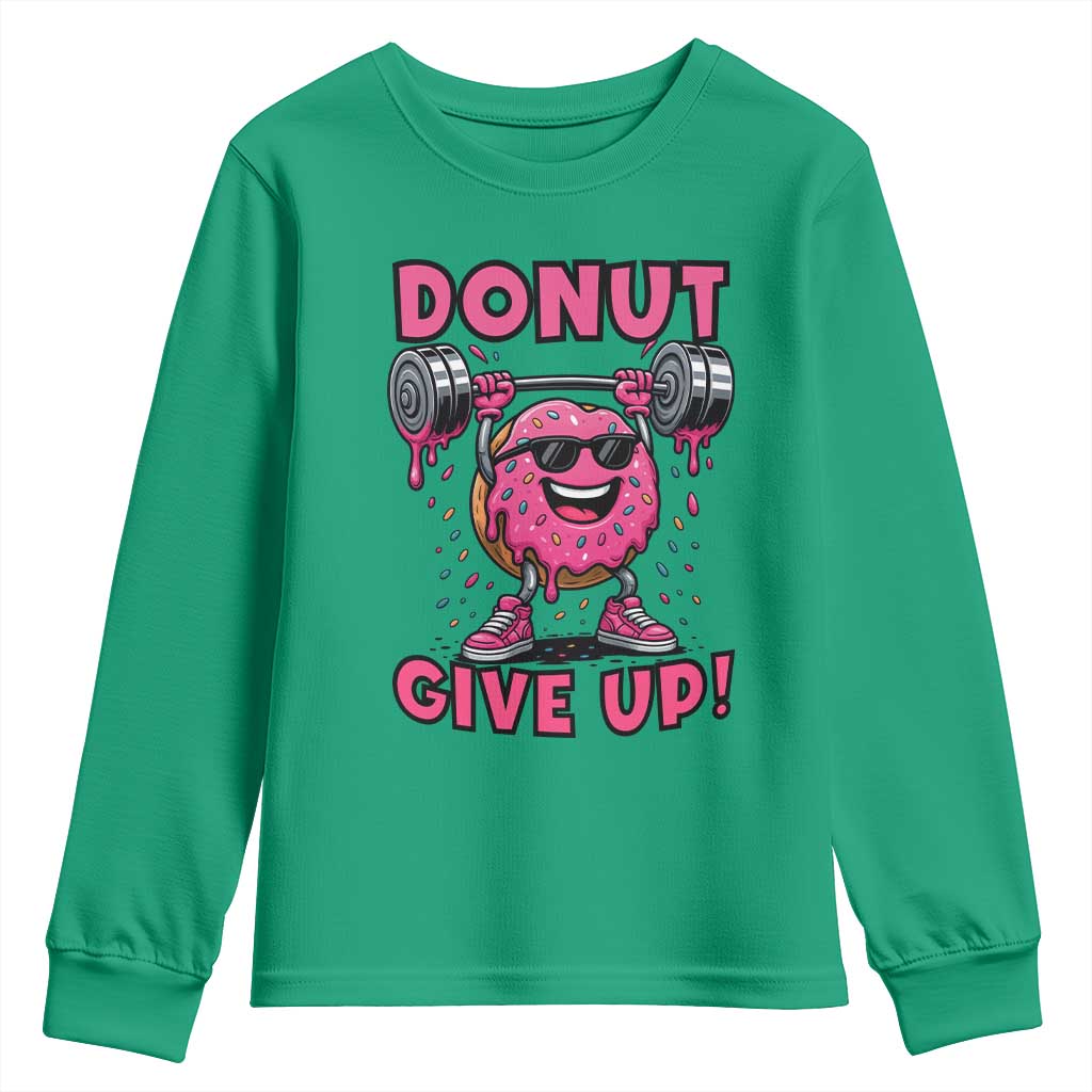 Donut Give Up Youth Sweatshirt Fitness Motivation For Donut Lovers - Wonder Print Shop