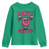 Donut Give Up Youth Sweatshirt Fitness Motivation For Donut Lovers - Wonder Print Shop