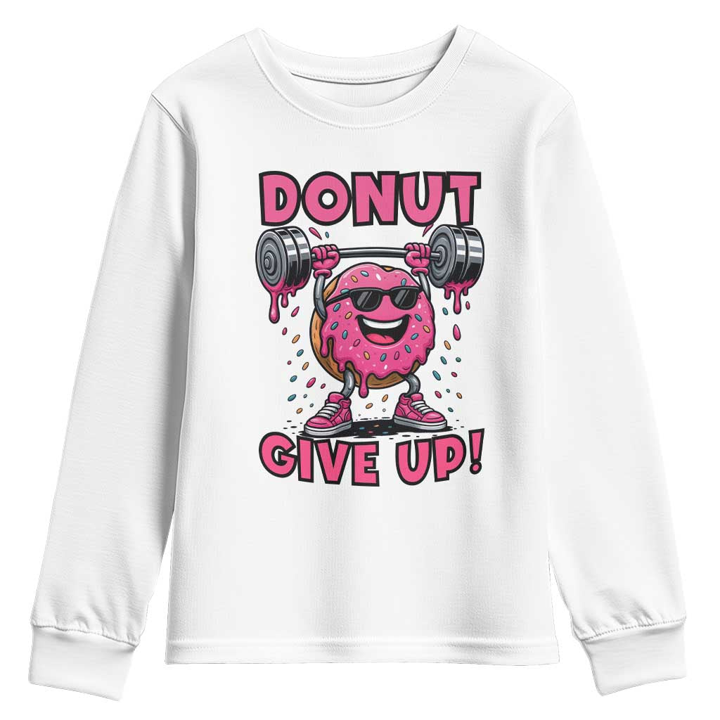 Donut Give Up Youth Sweatshirt Fitness Motivation For Donut Lovers - Wonder Print Shop