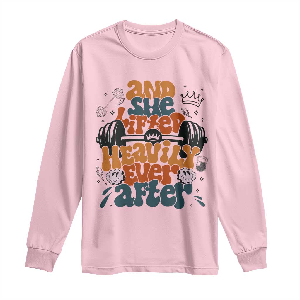 And She Lifted Heavily Ever After Long Sleeve Shirt Funny Gym Workout Gift - Wonder Print Shop
