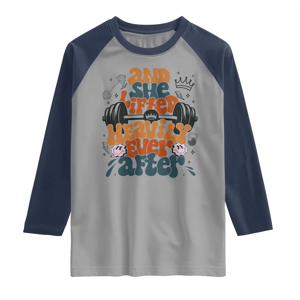 And She Lifted Heavily Ever After Raglan Shirt Funny Gym Workout Gift - Wonder Print Shop