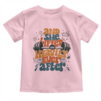 And She Lifted Heavily Ever After Toddler T Shirt Funny Gym Workout Gift - Wonder Print Shop